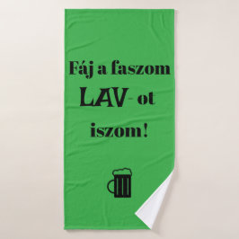 Fáj a faszom LAV-ot iszom! zöld törülköző Badhanddoek