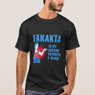 Fakakta Is Mijn Tweede Favoriete F Woord Jiddisch  T-shirt