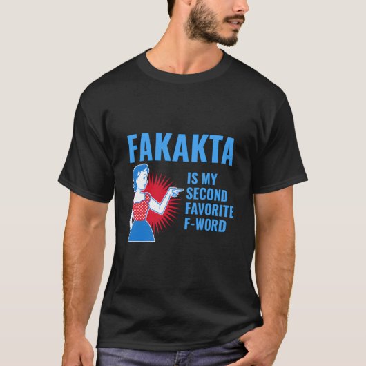 Fakakta Is My Second Favorite F Word Yiddish Jewis T-shirt (Voorkant)
