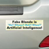 Fake Blonde is kunstmatige intelligentie! Bumpersticker (Op auto)
