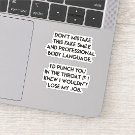 Fake glimlach - Funny, Sarcastic Quote Sticker