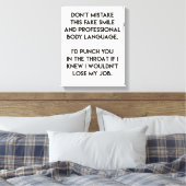 Fake glimlach - Grappig, sarcastisch citaat Canvas Afdruk (Insitu (Slaapkamer))