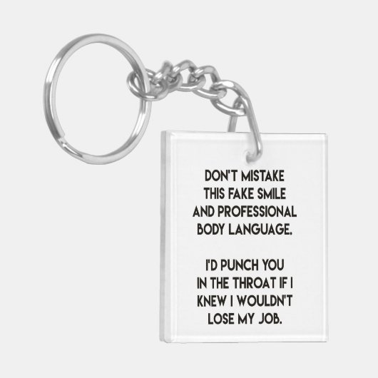 Fake glimlach - Grappig, sarcastisch citaat Sleutelhanger (Voorkant Links)