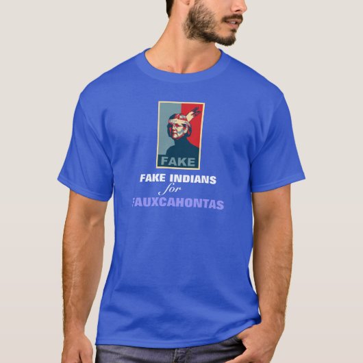 Fake Indians voor Fauxcahontas T-shirt (Voorkant)