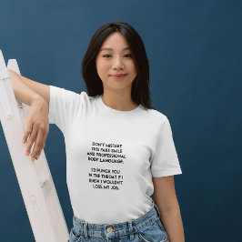 Fake Smile - Funny, Sarcastic Quote T-shirt
