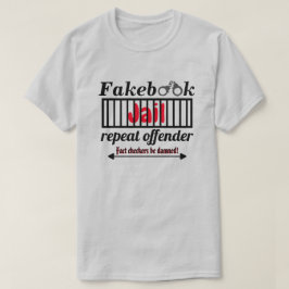 Fakebook Jail Repat Offender Novelty Parody LT T-shirt