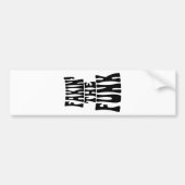 Fakin' de Funk Bumpersticker (Voorkant)