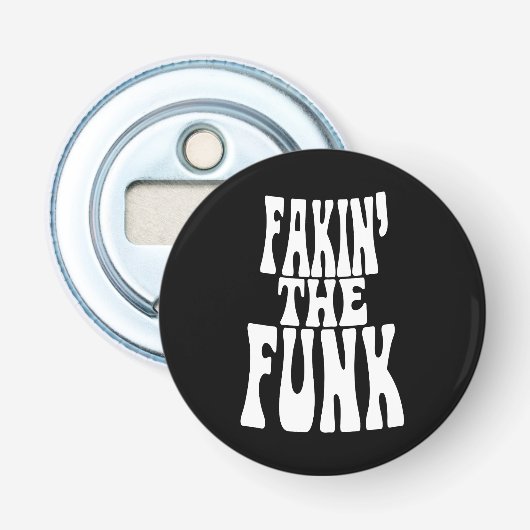 Fakin' the Funk Button Flesopener (Voorkant)