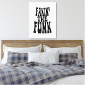 Fakin' the Funk Canvas Afdruk (Insitu (Slaapkamer))