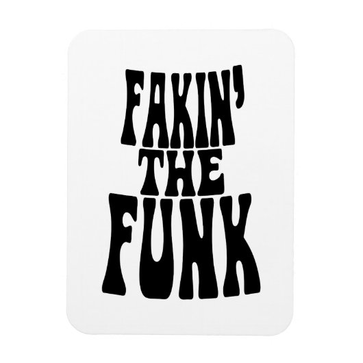 Fakin' the Funk Magneet (Verticaal)