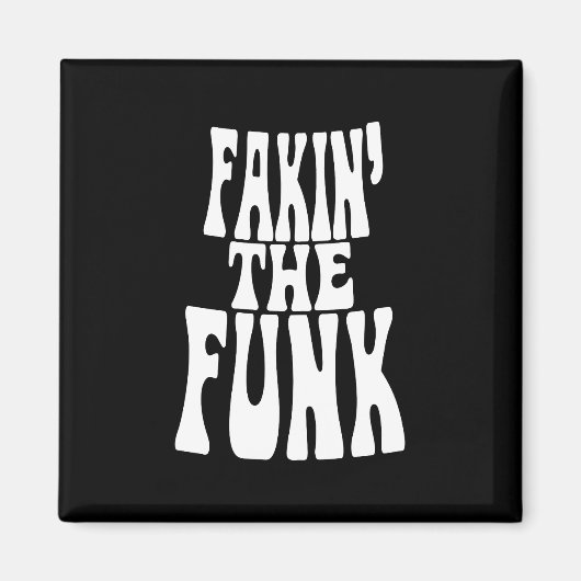 Fakin' the Funk Magneet (Voorkant)