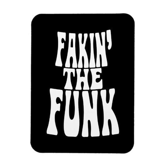 Fakin' the Funk Magneet (Verticaal)