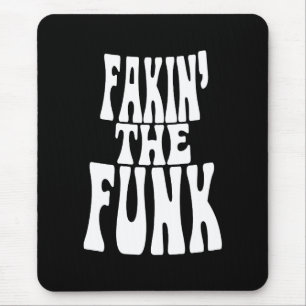 Fakin' the Funk Muismat