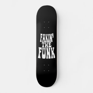 Fakin' the Funk Persoonlijk Skateboard