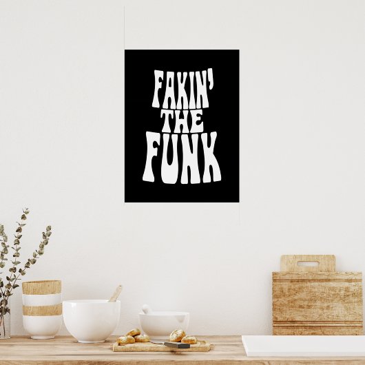 Fakin' the Funk Poster (Keuken)
