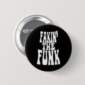 Fakin' the Funk Ronde Button 5,7 Cm (Voorkant /achterkant)