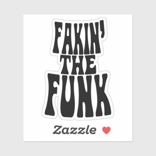 Fakin' the Funk Sticker (Vel)