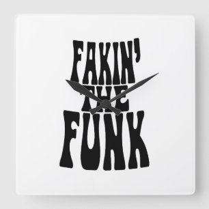 Fakin' the Funk Vierkante Klok