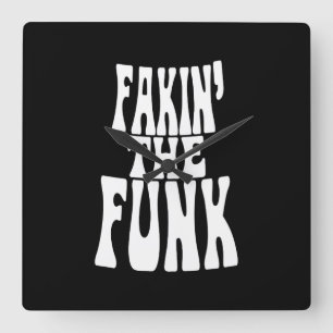 Fakin' the Funk Vierkante Klok