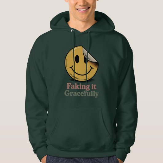 Faking It Gracefully | Mental Health Mood   Hoodie (Voorkant)