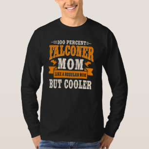 Falconer Cooler Mam Falcon Hawker Falconry Moeder T-shirt