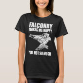 Falconer is Happy with Falconry T-shirt (Voorkant)