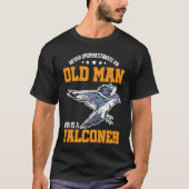Falconer Never underestimate an Old Man T-shirt (Voorkant)