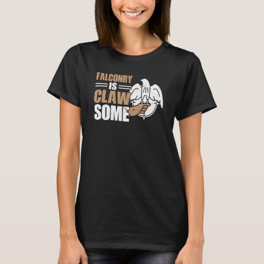 Falconry is CLAWsome T-shirt (Voorkant)