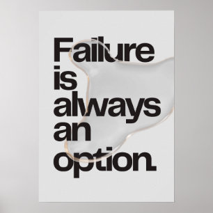 Falen is altijd een optie. Anti-motivatie Poster