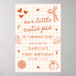 Fall A Little Cutie Pie 1st Birthday Welcome Sign Poster