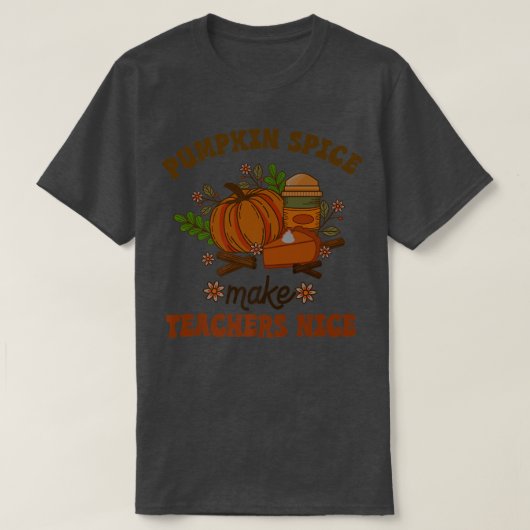 Fall Autumn Teacher Funny Pumpkin Spice Makes Teac T-shirt (Design voorkant)