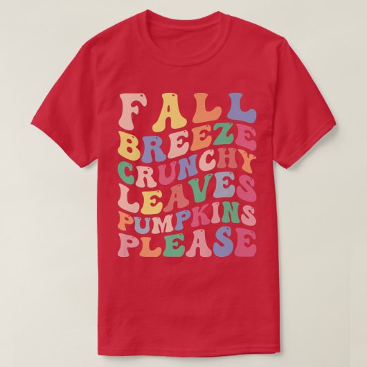 Fall Breeze Crunchy Leaves Pumpkins Please Funny A T-shirt (Design voorkant)