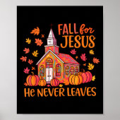 Fall For Jesus He Never Leaves Autumn Church Chris Poster (Voorkant)