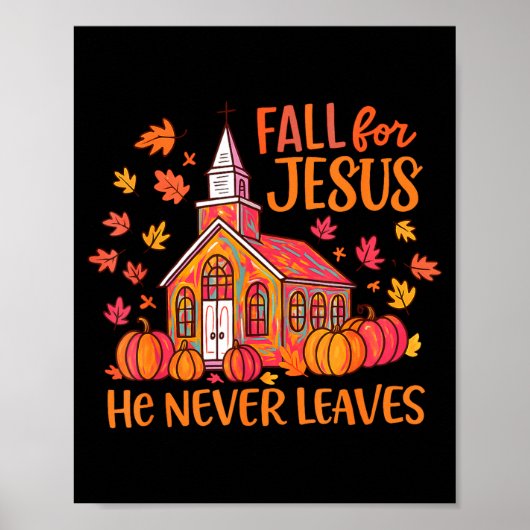 Fall For Jesus He Never Leaves Autumn Church Chris Poster (Voorkant)