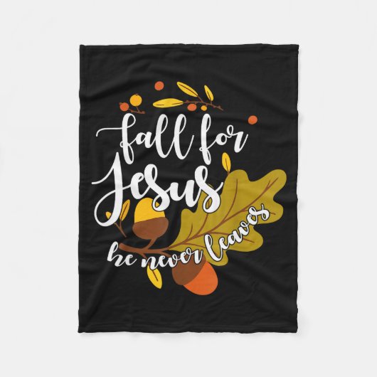 Fall For Jesus He Never Leaves Autumn Fall Christi Fleece Deken (Voorkant)