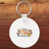 Fall For Jesus He Never Leaves Autumn Thanksgiving Sleutelhanger (Voorkant)