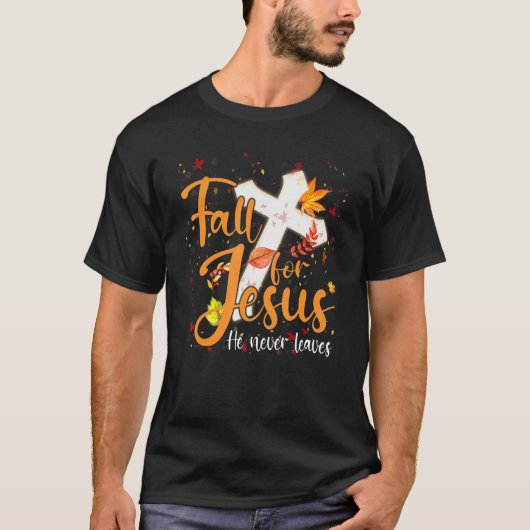 Fall For Jesus He Never Leaves Canada Maples T-shirt (Voorkant)