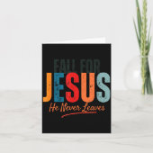 Fall For Jesus He Never Leaves Christian Autumn Fa Kaart (Voorkant)