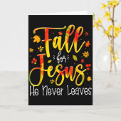 Fall For Jesus He Never Leaves Leaves Autumn Chris Kaart (Gele Bloem)