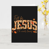 Fall For Jesus He Never Leaves Leaves Autumn Chris Kaart (Gele Bloem)