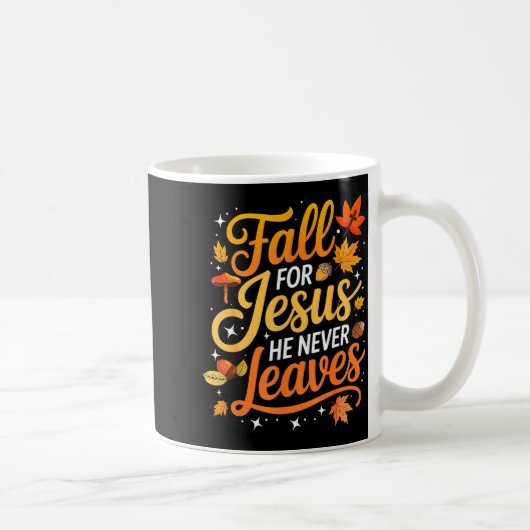 Fall For Jesus He Never Leaves Leaves Autumn Chris Koffiemok (Rechts)