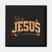 Fall For Jesus He Never Leaves Leaves Autumn Chris Magneet (Voorkant)