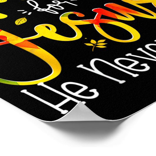 Fall For Jesus He Never Leaves Leaves Autumn Chris Poster (Hoek)