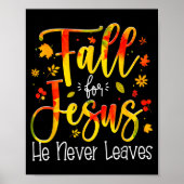 Fall For Jesus He Never Leaves Leaves Autumn Chris Poster (Voorkant)