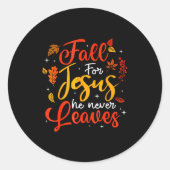 Fall For Jesus He Never Leaves Leaves Autumn Chris Ronde Sticker (Voorkant)