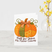 Fall For Jesus He Never Leaves Pumpkin Autumn Chri Kaart (Gele Bloem)