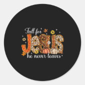 Fall For Jesus He Never Leaves Pumpkin Autumn Than Ronde Sticker (Voorkant)