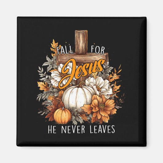 Fall For Jesus He Never Leaves Pumpkin Flower Jesu Magneet (Voorkant)