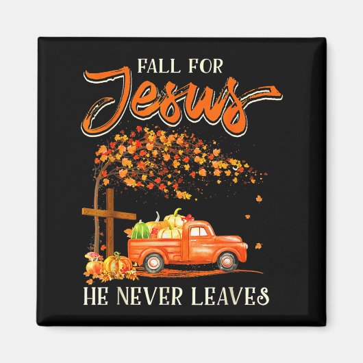 Fall For Jesus He Never Leaves Pumpkin Truck Thank Magneet (Voorkant)
