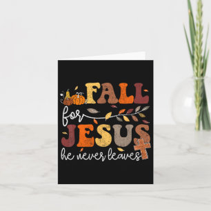 Fall For Jesus He Never Leaves Women Christian Fai Kaart